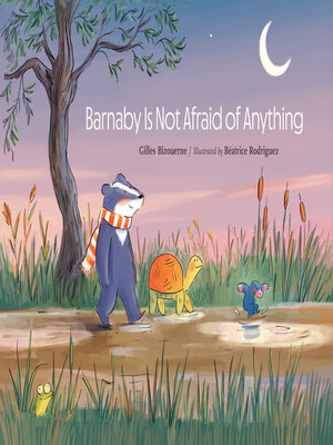 cover image of Barnaby Is Not Afraid of Everything